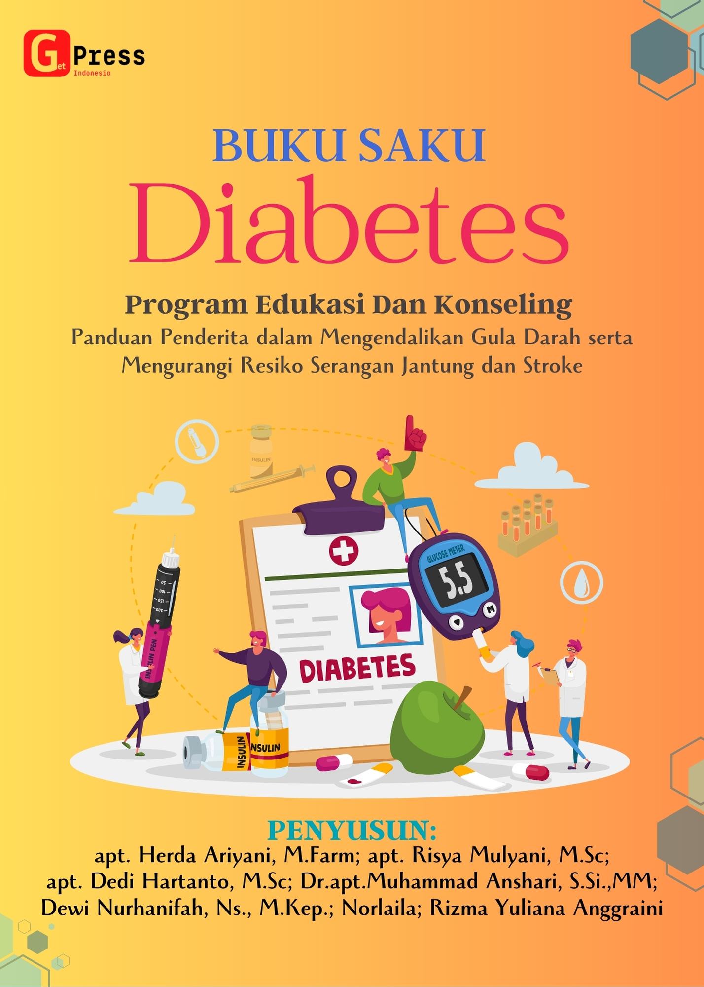 BUKU SAKU DIABETES Program Edukasi Dan Konseling Panduan Penderita dalam Mengendalikan Gula Darah serta Mengurangi Resiko Serangan Jantung dan Stroke